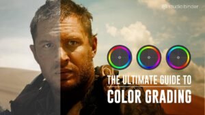 Color Grading: Sentuhan Magis yang Menghidupkan Visual Anda – Dipersembahkan oleh Littlefreelenser.com