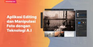 Era Visual: Menjelajahi Dunia Aplikasi Editing Foto