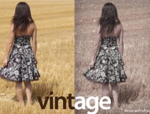 Menggali Pesona Abadi: Mengungkap Kekuatan Efek Vintage dalam Fotografi dan Desain