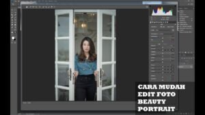 Menguasai Seni Edit Foto Beauty: Panduan Lengkap untuk Hasil Profesional